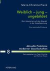 Weiblich - jung - ungebildet