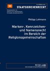 Marken-, Kennzeichen- und Namensrecht im Bereich der Religionsgemeinschaften