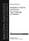 Aesthetics in Sartre and Camus. The Challenge of Freedom