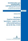 Beratende Hauptversammlungsbeschlüsse - zugleich eine kritische Betrachtung des § 120 Abs. 4 AktG