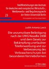 Die unzumutbare Belästigung nach der UWG Novelle 2008 und dem Gesetz zur Bekämpfung unerlaubter Telefonwerbung und zur Verbesserung des Verbraucherschutzes bei besonderen Vertriebsformen