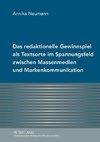 Das redaktionelle Gewinnspiel als Textsorte im Spannungsfeld zwischen Massenmedien und Markenkommunikation