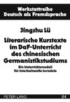 Literarische Kurztexte im DaF-Unterricht des chinesischen Germanistikstudiums