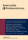 Studies in Formal Slavic Phonology, Morphology, Syntax, Semantics and Information Structure