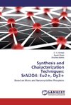 Synthesis and Characterization Techniques: SrAl2O4: Eu2+, Dy3+