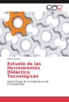 Estudio de las Herramientas Didáctico Tecnológicas