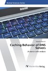 Caching Behavior of DNS Servers