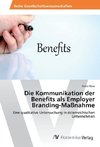 Die Kommunikation der Benefits als Employer Branding-Maßnahme