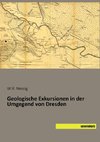 Geologische Exkursionen in der Umgegend von Dresden