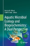 Aquatic Microbial Ecology and Biogeochemistry: A Dual Perspective