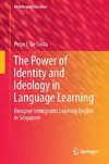 The Power of Identity and Ideology in Language Learning