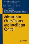 Advances in Chaos Theory and Intelligent Control