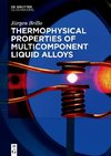 Thermophysical Properties of Multicomponent Liquid Alloys