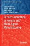 Service Orientation in Holonic and Multi-Agent Manufacturing