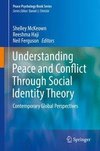 Understanding Peace and Conflict Through Social Identity Theory