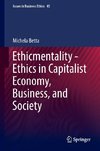 Ethicmentality - Ethics in Capitalist Economy, Business, and Society