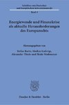 Energiewende und Finanzkrise als aktuelle Herausforderungen des Europarechts.