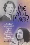 Are You Mixed? A War Bride's Granddaughter's Narrative of Lives In-Between Contested Race, Gender, Class, and Power