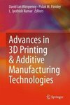 Advances in 3D Printing & Additive Manufacturing Technologies