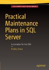 Practical Maintenance Plans in SQL Server