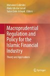 Macroprudential Regulation and Policy for the Islamic Financial Industry