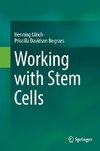 Working with Stem Cells