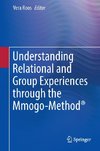 Understanding Relational and Group Experiences through the Mmogo-Method®