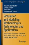 Simulation and Modeling Methodologies, Technologies and Applications