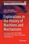 Explorations in the History of Machines and Mechanisms