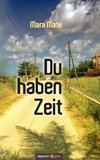 Du haben Zeit