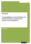 Leistungsfähigkeit und Teamfähigkeit im Fußball. Komplexe Ausbildung von Junioren im Leistungssport