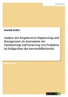 Analyse des Requirement Engineering und Management als Instrument der Optimierung und Steuerung von Projekten im Anlagenbau der Automobilindustrie