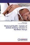 Maternal Health: Uptake of skilled delivery services in Northern Kenya