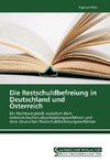 Die Restschuldbefreiung in Deutschland und Österreich