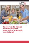 Factores de riesgo cardiovascular asociados al estado nutricional