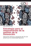 Estrategia para el mejoramiento de la gestión de la innovación