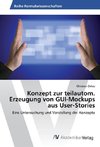 Konzept zur teilautom. Erzeugung von GUI-Mockups aus User-Stories