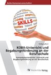 KOBA-Unterricht und Begabungsförderung an der Berufsschule