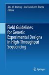 Field Guidelines for Genetic Experimental Designs in High-Throughput Sequencing