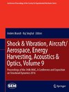 Shock & Vibration, Aircraft/Aerospace, Energy Harvesting, Acoustics & Optics, Volume 9