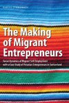 The Making of Migrant Entrepreneurs