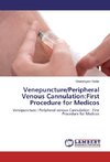 Venepuncture/Peripheral Venous Cannulation:First Procedure for Medicos