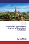 Probabilistic Cost-Benefit Analysis of Green Roof Installation