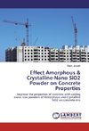 Effect Amorphous & Crystalline-Nano SiO2 Powder on Concrete Properties