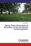 Being There: Personality & Behaviour in the Context of Sociopragmatics