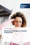 Emotional Intelligence: Models & Measures