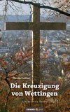 Die Kreuzigung von Wettingen