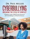 Cyberbullying Breaking the Cycle of Conflict