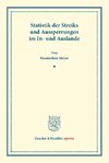 Statistik der Streiks und Aussperrungen im In- und Auslande.