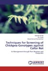 Techniques for Screening of Chickpea Genotypes against Collar Rot